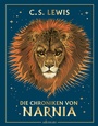Cover: Die Chroniken von Narnia - Illustrierte Gesamtausgabe mit neuem Cover (Die Chroniken von Narnia) - Ueberreuter