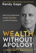Cover: Wealth Without Apology - Randy Gage