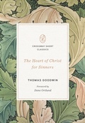 Cover: The Heart of Christ for Sinners - Crossway