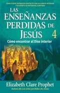 Cover: LAS ENSE&Ntilde;ANZAS PERDIDAS DE JES&Uacute;S 4 - Summit University Press