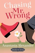 Cover: Chasing Mr. Wrong - Gatekeeper Press