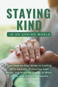 Cover: Staying Kind in an Unkind World - McGilvray Press