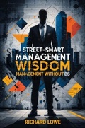 Cover: Street-Smart Management Wisdom - The Writing King