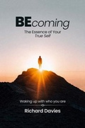 Cover: Becoming The Essence of your True Self - Kindle Direct Publishing