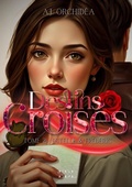 Cover: Destins Crois&eacute;s - Destins Crois&eacute;s