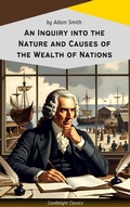 Cover: An Inquiry into the Nature and Causes of the Wealth of Nations - Candlelight Classics