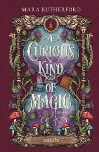 Enlarge image Cover: A Curious Kind Of Magic - Arctis