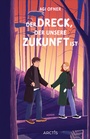 Cover: Der Dreck, der unsere Zukunft ist - Arctis