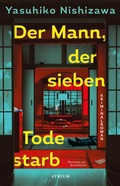Cover: Der Mann, der sieben Tode starb - Atrium Verlag AG