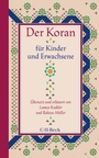 Bild: Der Koran f&uuml;r Kinder und Erwachsene - C.H.BECK