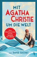 Cover: Mit Agatha Christie um die Welt - Atlantik Verlag