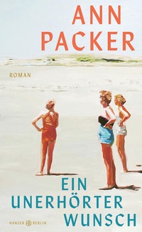 Enlarge image Cover: Ein unerhörter Wunsch - Hanser Berlin