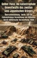 Cover: Gelber Fluss: Die katastrophale Umweltwaffe des zweiten Sino-Japanischen Krieges - epubli
