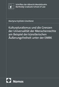 Cover: Kulturpluralismus und die Grenzen der Universalit&auml;t der Menschenrechte am Beispiel der k&uuml;nstlerischen &Auml;u&szlig;erungsfreiheit unter der EMRK - Nomos