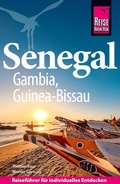 Cover: Reise Know-How Reisef&uuml;hrer Senegal, Gambia und Guinea-Bissau - Reise Know-How Verlag Peter Rump GmbH