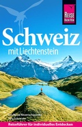 Cover: Reise Know-How Reisef&uuml;hrer Schweiz mit Liechtenstein - Reise Know-How Verlag Peter Rump GmbH
