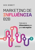 Cover: Marketing de Influ&ecirc;ncia B2B - Aut&ecirc;ntica Business