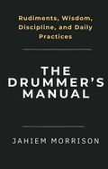 Cover: The Drummer's Manual - Jahiem Morrison