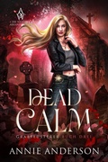 Cover: Dead Calm (Die Welt der Arkanen Seelen: Grabfl&uuml;sterer, #3) - Annie Anderson