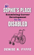 Cover: Sophie's Place - Career Development Book Series