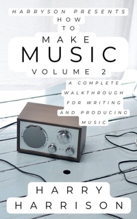 Enlarge image Cover: Harryson Presents How to Make Music - Harry Harrison