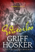 Cover: Waterloo (Napoleonic Horseman, #10) - Griff Hosker
