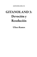 Cover: GITANOLAND 3: Devoci&oacute;n y Resoluci&oacute;n - Ulises Ramos