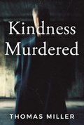 Cover: Kindness Murdered - Thomas Miller