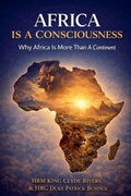 Cover: Africa Is  Consciousness - The Africa We Honour Series