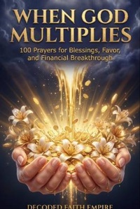 Enlarge image Cover: When God Multiplies - Decoded Faith Empire