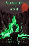 Cover: Shards of Ash - Michael Mora