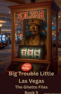 Cover: Big Trouble Little Las Vegas - The Ghetto Files