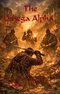 Enlarge image Cover: The Omega Alpha - The Adventures of James Best