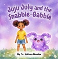 Cover: Juju July and the Snabble-Gabble - Grace & Grit Books