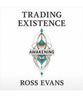Cover: Trading Existence - Ross Evans