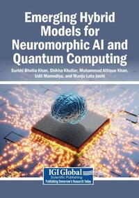 Enlarge image Cover: Emerging Hybrid Models for Neuromorphic AI and Quantum Computing - Igi Global Scientific Publishing