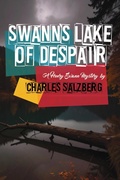 Cover: Swann's Lake of Despair (Henry Swann Mysteries, #3) - Regalo Press