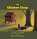 Cover: The Chicken Coop - Christian Faith Publishing, Inc.