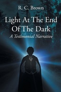 Cover: Light At The End Of The Dark - A Testimonial Narrative - Newman Springs
