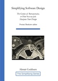 Cover: Simplifying Software Design: The Genius of Bureaucracies, or How Not-My-Job Sharpens Your Design (The Simplifying Series) - Alistair Cockburn