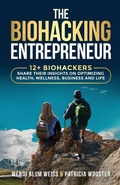 Cover: THE BIOHACKING Entrepreneur - Wendi Blum
