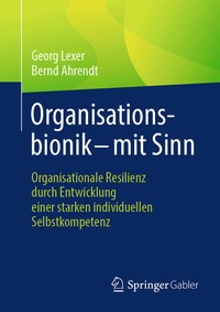 Bild vergrößern Bild: Organisationsbionik - mit Sinn - Springer Gabler