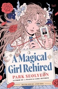 Cover: A Magical Girl Rehired - HarperVia