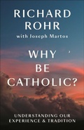 Cover: Why Be Catholic? - Convergent