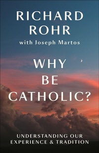 Enlarge image Cover: Why Be Catholic? - Convergent