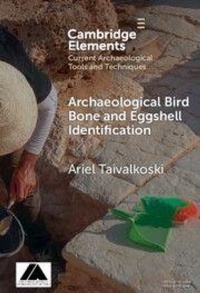 Enlarge image Cover: Archaeological Bird Bone and Eggshell Identification - Cambridge University Press