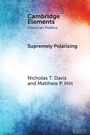 Cover: Supremely Polarizing - Elements in American Politics