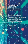 Cover: Technology and Connected Language Learning Across Time and Space - Cambridge University Press