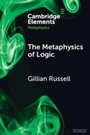 Cover: The Metaphysics of Logic - Cambridge University Press
