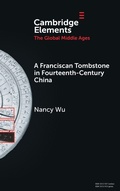 Cover: A Franciscan Tombstone in Fourteenth-Century China - Cambridge University Press